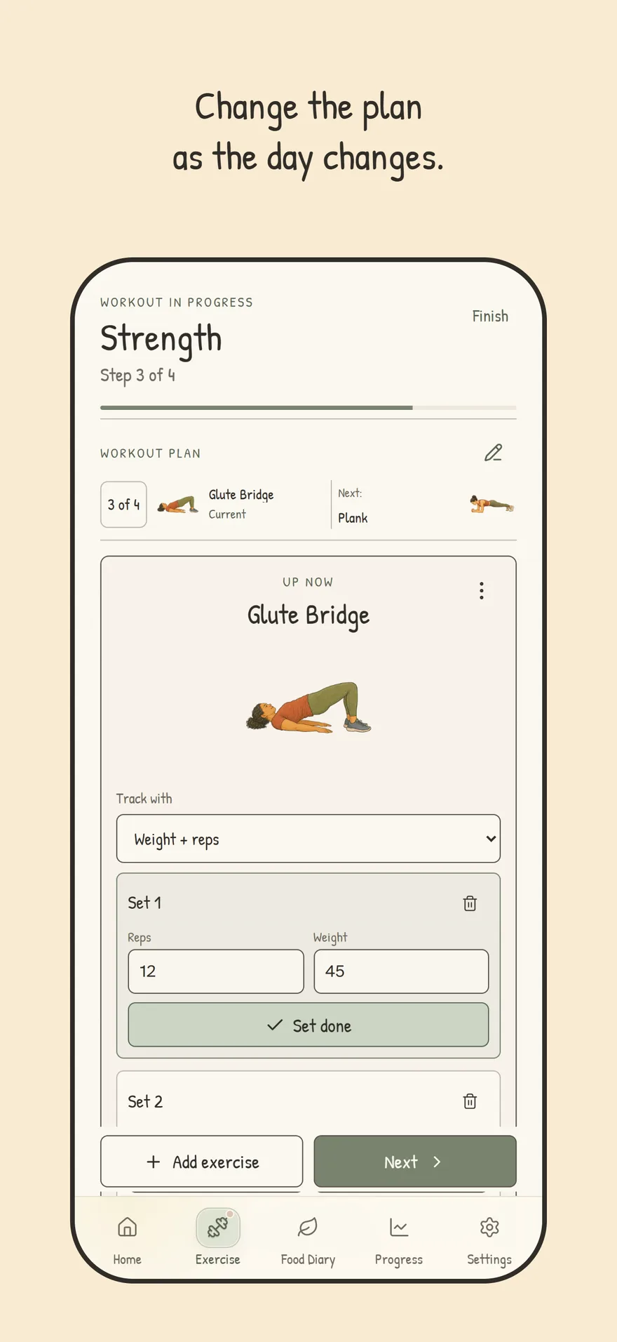 Caption reading “Change the plan as the day changes.” above a phone showing a strength workout in progress, with a glute bridge illustration and reps and weight recorded for each set.